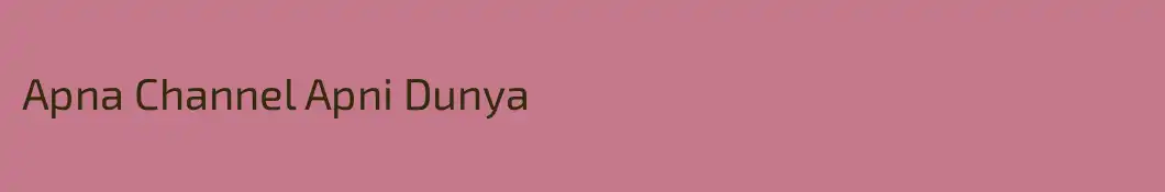 Apna Channel Apni Dunya